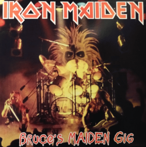 Iron Maiden (UK-1) : Bruce's Maiden Gig